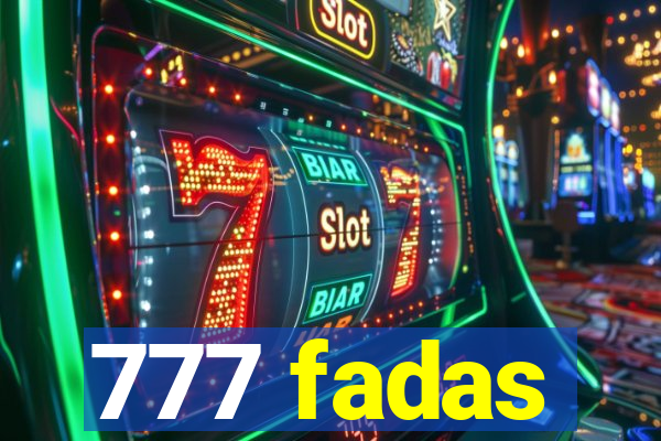 777 fadas